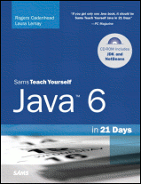 The cover of Teach Yourself Java 6 in 21 Days (5th Edition) by Rogers Cadenhead and Laura Lemay