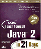 Teach Yourself Java 2 in 21 Days Pro, Third Edition