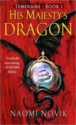 Cover of His Majesty's Dragon by Naomi Novik