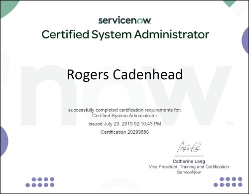 ServiceNow Certified System Administrator certificate for Rogers Cadenhead